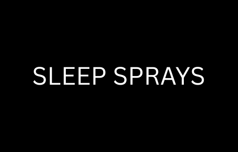 SLEEP SPRAYS
